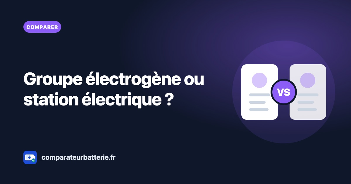 Groupe électrogène ou station électrique : lequel choisir ?